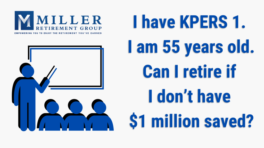 I have KPERS 1. I am 55 years old. Can I retire if I don’t have $1 million saved -Podcast thumbnail